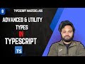 Advanced Types & Utility Types in TypeScript | TypeScript MasterClass Episode 8