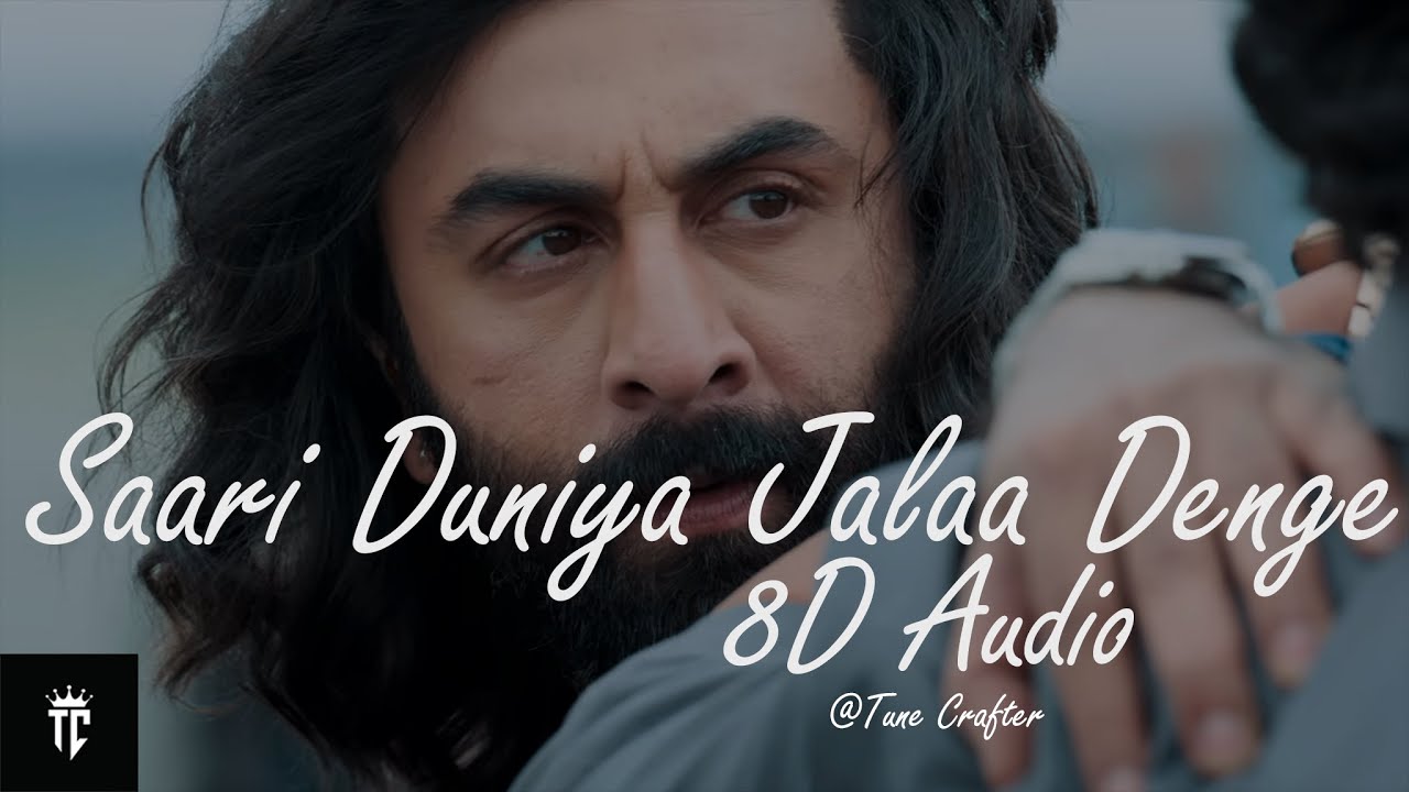 ANIMAL:Saari Duniya Jalaa Denge |Official 8D Audio|Ranbir K,Anil|Bobby ...