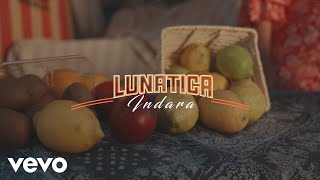 Indara - Lunatica (Videoclip Oficial)