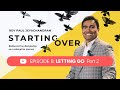 Starting Over - Episode 8 | Rev Paul Jeyachandran | IDMC Movement - Letting Go Part 2