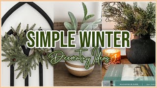 ❄ NEW! COZY and SIMPLE WINTER DECORATE WITH ME | After Christmas Decor Ideas 2025