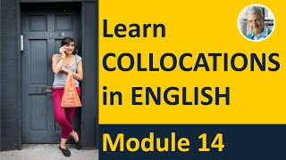 COLLOCATIONS IN ENGLISH - Module 14 (10 Illustrated Examples)