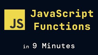 JavaScript Functions in 9 Minutes