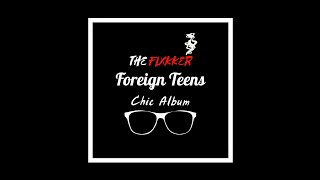 The Flxkker - Foreign Teens (Official Audio)