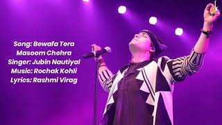 Bewafa Tera Masoom Chehra Lyrics - Jubin Nautiyal | Rochak K, Rashmi V |Karan M, Ihana D, Amardeep