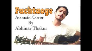 Pachtaoge |Cover Song | Arijit Singh | Vicky Kaushal & Nora Fatehi | Jaani,Bprak |Abhinav |