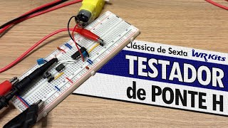 CIRCUITO PARA TESTAR PONTE H