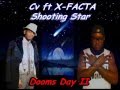 Cv ft X-FACTA - Shooting Star - Hustle Riddim - Bmusik Prod - Dooms Day II - October 2011