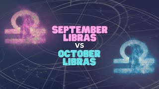 September Libras Vs October Libras