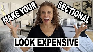 How To Make A Sectional Sofa Look Expensive 10 Styling Tips