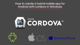 How to create a hybrid mobile app for Android with cordova in Windows from scratch