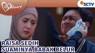 Mike Dikeroyok?! Raisa Menangis Sambil Mengobati Luka Mike!| My Heart Episode 172