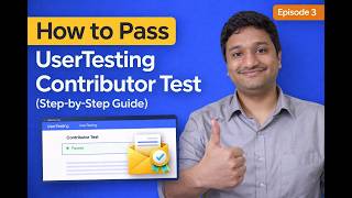 How to Pass UserTesting Contributor Test (Step-by-Step Guide) | Episode 3