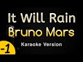 It Will Rain - Bruno Mars (Karaoke Songs With Lyrics - Lower Key)