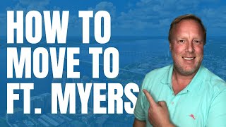 Moving To Fort Myers - How Do You Do It?