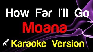 🎤  Moana - How Far I'll Go Karaoke instrumental- King Of Karaoke