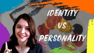 Personality vs IDENTITY in psychology