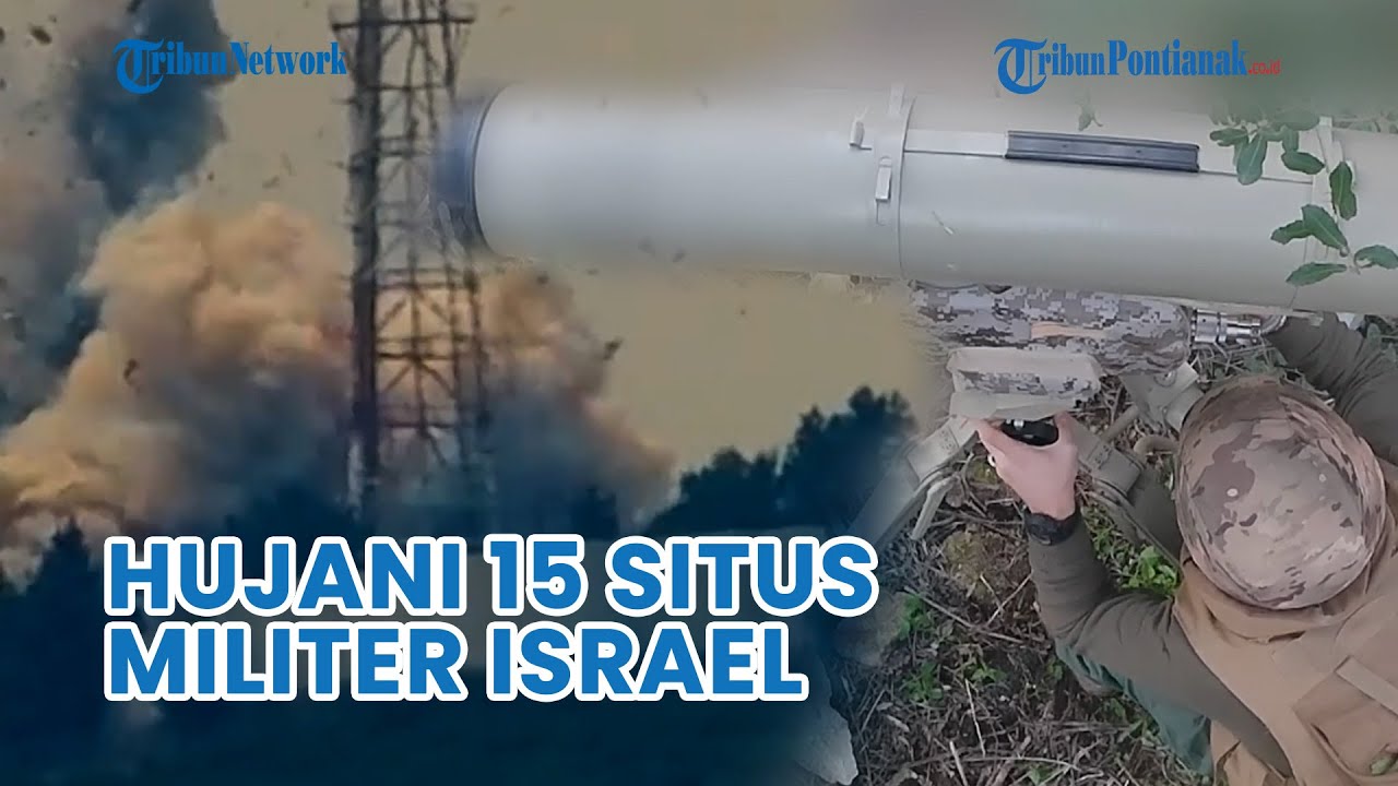 UPDATE Zionis Murka Hizbullah Hujani 15 Situs Militer Israel Dengan 150 ...