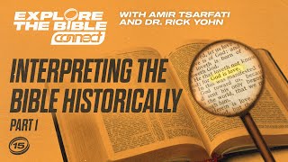 Explore the Bible: Interpreting the Bible Historically (PART I)