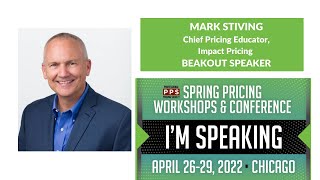 #PPSCHI22 Pricing Breakout Speaker Mark Stiving, Chief Pricing Educator, Impact Pricing