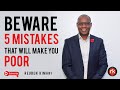 5 Mistakes That Will Make You Poor | Episode 1 | Reuben Kimani