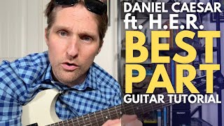 Best Part by Daniel Caesar ft  H.E.R. Guitar Tutorial - Guitar Lessons with Stuart!