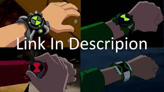 Ben 10: Every Time An Omnitrix Was Created/Destroyed/Changed/Put On/Taken Off (Link In Description)