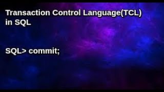 TCL - commit statement in SQL|What is commit in sql?|How to use commit on table