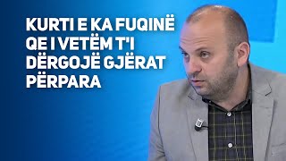 Mushkolaj: Kurti e ka fuqine qe i vetem t'i dergoje gjerat perpara