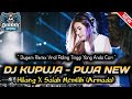 DJ KUPUJA PUJA NEW❗DJ HILANG (ARMADA) X PENANTIAN - DUGEM VIRAL TERBARU TILL DROP❗❗