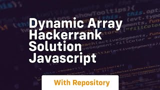 Dynamic array hackerrank solution javascript