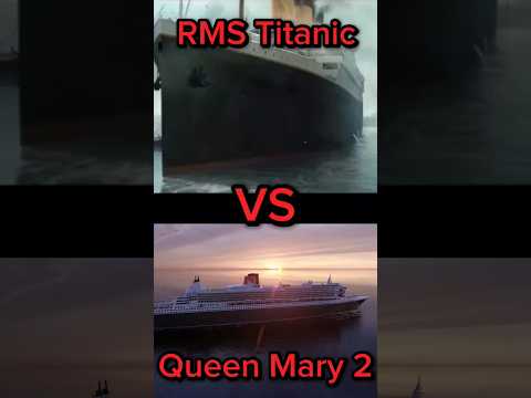 RMS Titanic Vs Queen Mary 2. - YouTube