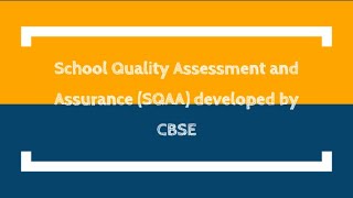 SQAAF- SCHOOL QUALITY ASSESSMENT AND ASSURANCE FRAMEWORK- PART 1