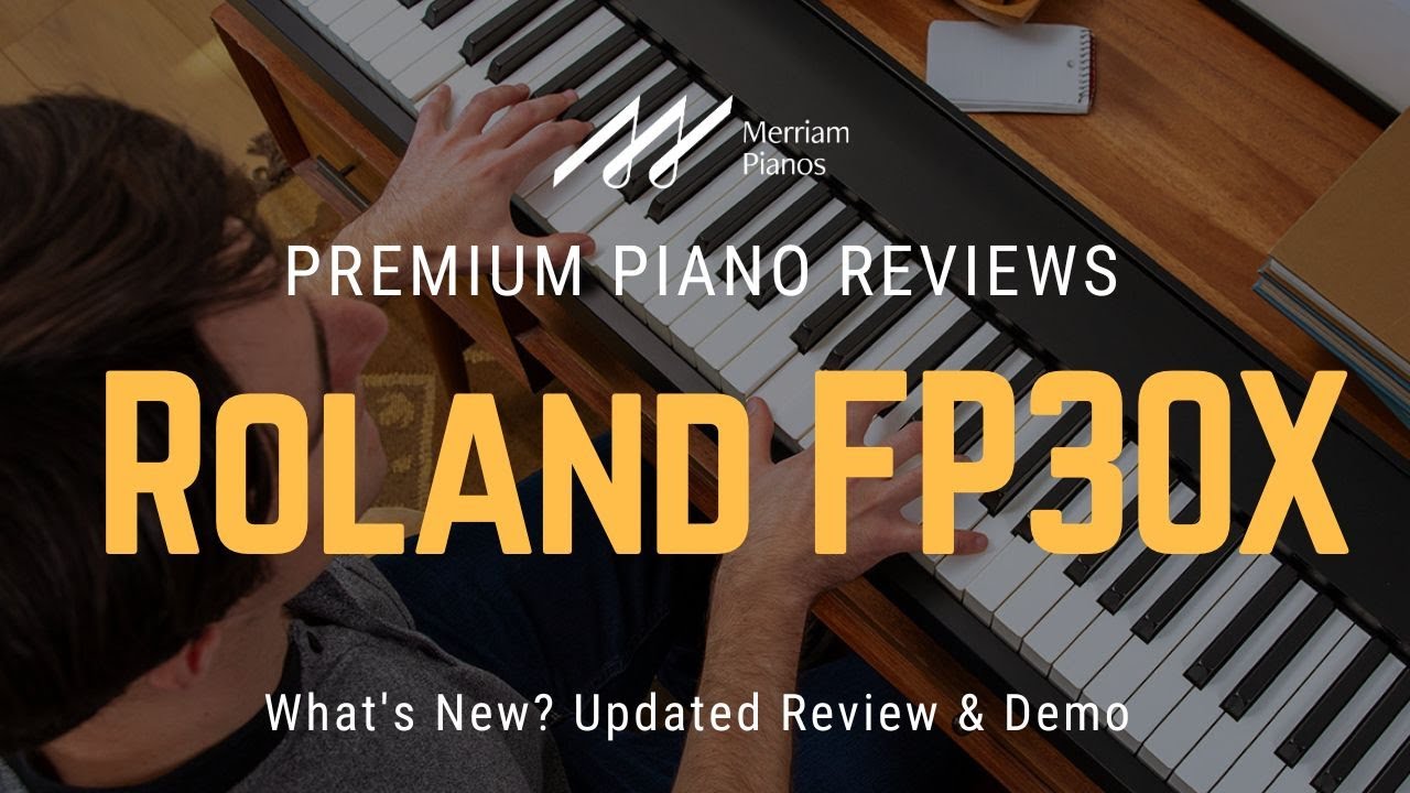 🎹 Roland FP30X: What's New? Updated Review & Demo Of Roland FP30X For ...