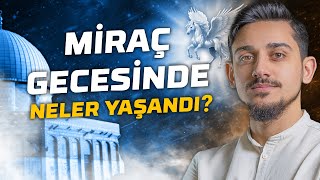 Bu Gece Miraca Çıkıyoruz! (Miraç Gecesi)