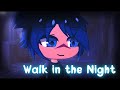 Walk In The Night - Gacha Club