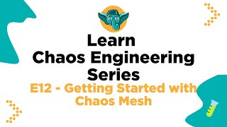 Learn Chaos Engineering Series - E12 - Getting Started with Chaos Mesh on AWS EKS