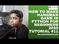 How to make hangman game in python for beginners 2020