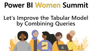 Let's Improve the Tabular Model by Combining Queries w/ Ana María Bisbé York | Power BI Women Summit