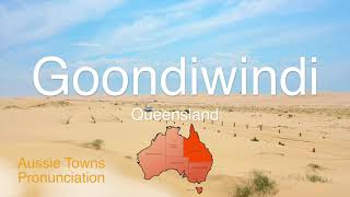 How To Pronounce Goondiwindi (QLD)