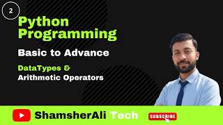 AI Automation Python 2 DataTypes & Arithmetic Operatos