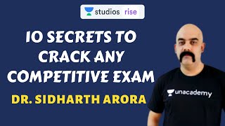 10 Secrets to Crack Any Competitive Exam | UPSC CSE 2020/2021 | Dr. Sidharth Arora