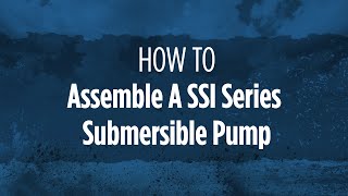 Franklin Electric Build Centers - SSI Series Submersible Pump Assembly