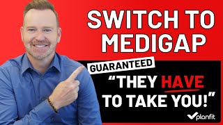 GUARANTEED Way to Switch from Medicare Advantage to Medigap (Do You Qualify?)