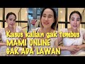 10 Laporan pun gak ada yang bisa sentuh MAMI ONLINE!!!!!! Jangan suka PANSOS ke mami.