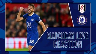 Fulham vs Chelsea | All The Reaction! | Matchday Live