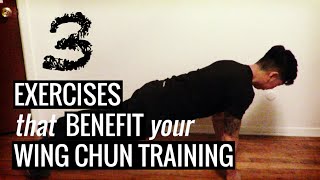Practice Wing Chun #037 - 3 Exercises That Benefit Your Wing Chun Training