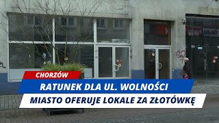 Lokale za złotówkę szansą dla ul. Wolności w Chorzowie