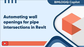 Automating wall openings for pipe intersections in Revit with BIMLOGIQ Copilot