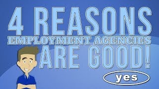 Why Employment Agencies Are Good!